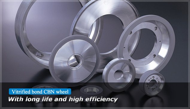 Vitrified bond CBN wheel 高寿命で効率的なCBNホイール