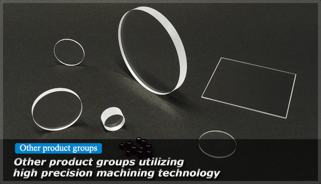 Other product groups utilizing high precision machining technology